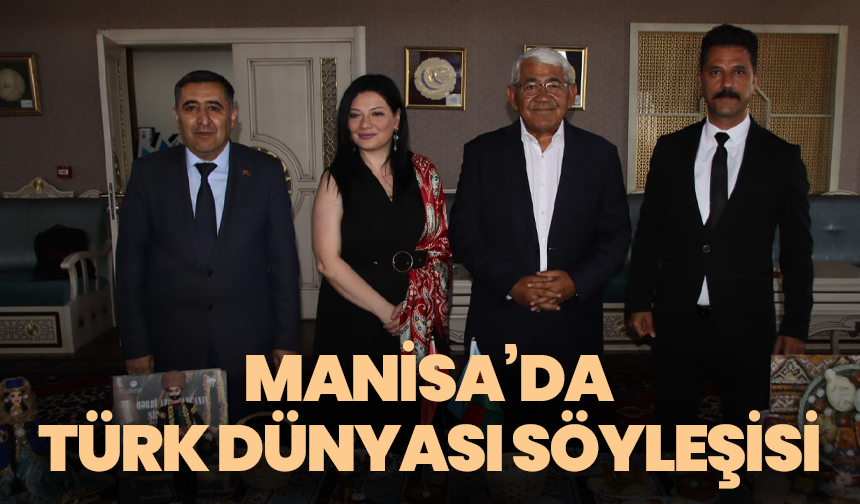 Manisa’da Türk Dünyası söyleşisi