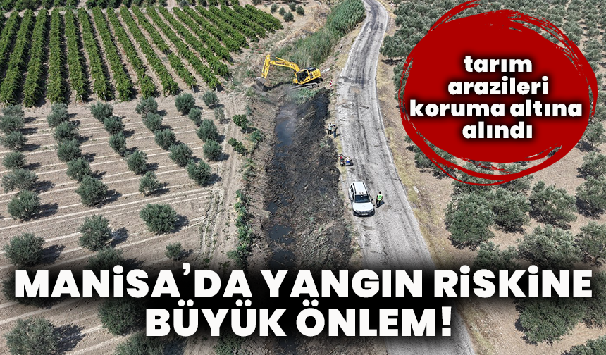 Manisa’da yangın riskine büyük önlem! MASKİ Gümülceli’de sazlıkları temizledi, tarım arazileri koruma altına alındı