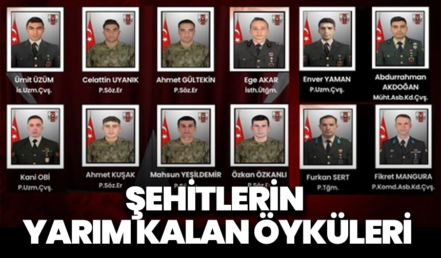 Şehitlerin yarım kalan öyküleri: Türkiye evlatlarını uğurluyor