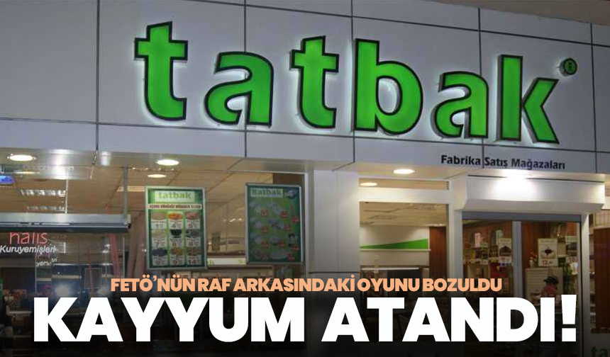 Zincir marketlere FETÖ darbesi: Hakmar ve Tatbak’a kayyum atandı