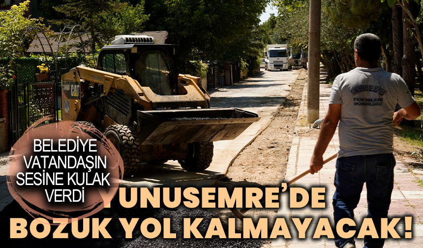 Yunusemre’de bozuk yol kalmayacak! Belediye, vatandaşın sesine kulak verdi