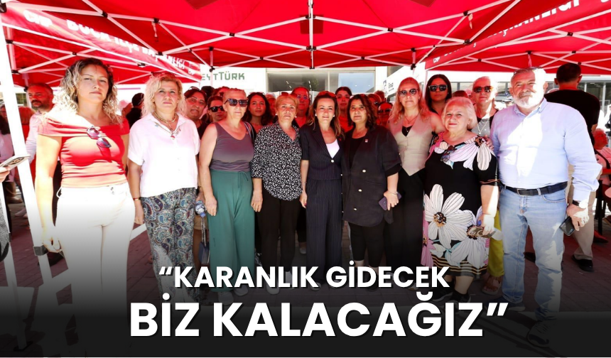 İlksen Özalper: “Karanlık gidecek, biz kalacağız”