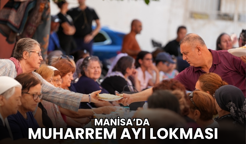 Manisa’da Muharrem Ayı lokması: : Yas ve paylaşım bir arada