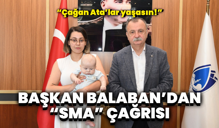 Başkan Balaban’dan “SMA’ya destek” çağrısı