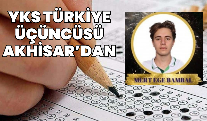 2025 YKS Türkiye 3’üncüsü Akhisar’dan!
