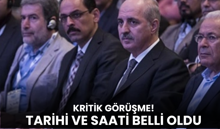 Kurtulmuş-Kalın görüşmesinde tarih ve saat belli oldu!