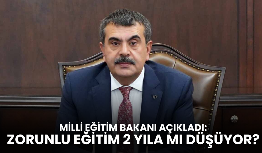 Milli Eğitim Bakanı açıkladı: Kamuoyunda bir talep olursa değerlendiririz