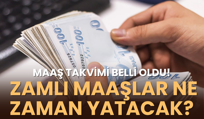 Emekli ve memurların maaş takvimi belli oldu: Zamlı maaşlar ne zaman yatacak?