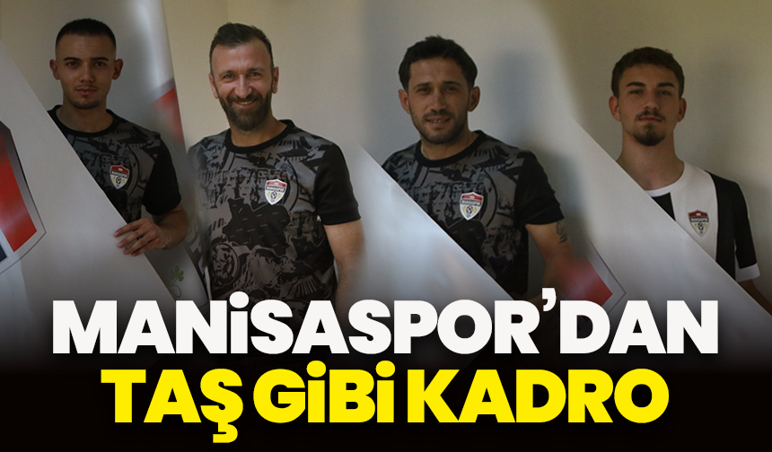 Manisaspor’da taş gibi kadro