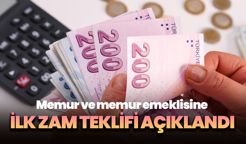 Memur ve memur emeklisine ilk zam teklifi açıklandı