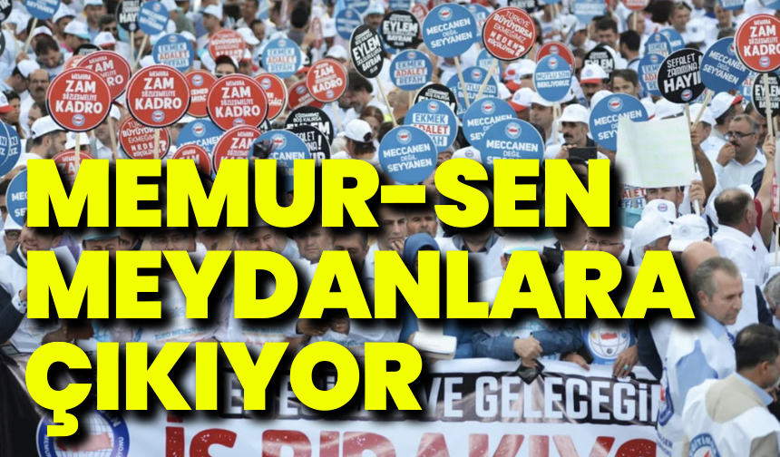 Memur-Sen meydanlara çıkıyor: “Yapılan teklif yetersiz ve adaletsiz”