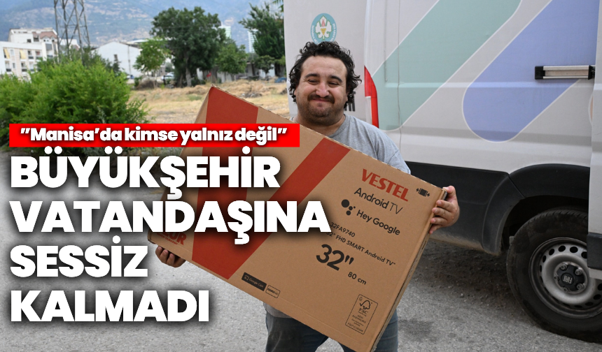 Büyükşehir vatandaşına sessiz kalmadı: “Manisa’da kimse yalnız değil”