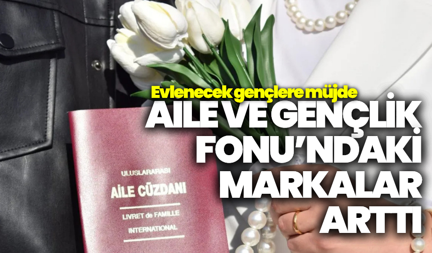 Bakanlık duyurdu: Aile ve Gençlik Fonu’ndaki indirimli markaların sayısı ikiye katlandı!
