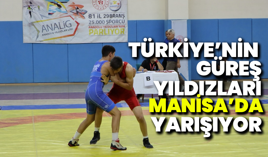 Türkiye’nin güreş yıldızları Manisa’da mücadele ediyor