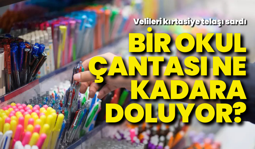 Bir okul çantası ne kadara doluyor? Sayılı günler kala velileri telaş sardı!