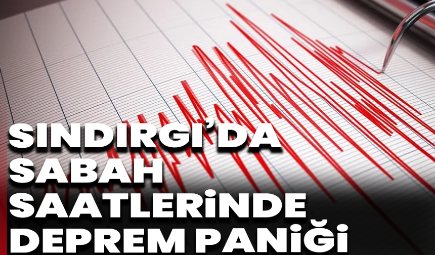 Balıkesir Sındırgı’da sabah saatlerinde deprem paniği