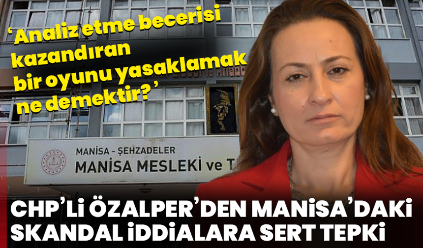 CHP’li Özalper’den Manisa’daki skandal iddialara sert tepki