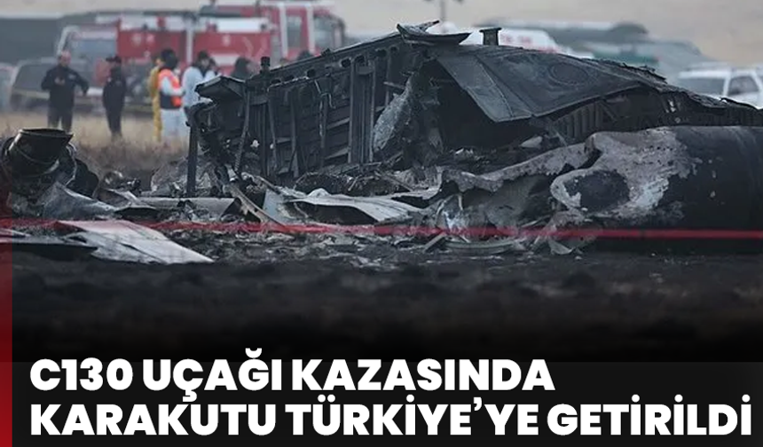 C-130 kazasında karakutu Türkiye’ye getirildi: Uçağın burun ve kuyruk kısmı tamamen kopmuş