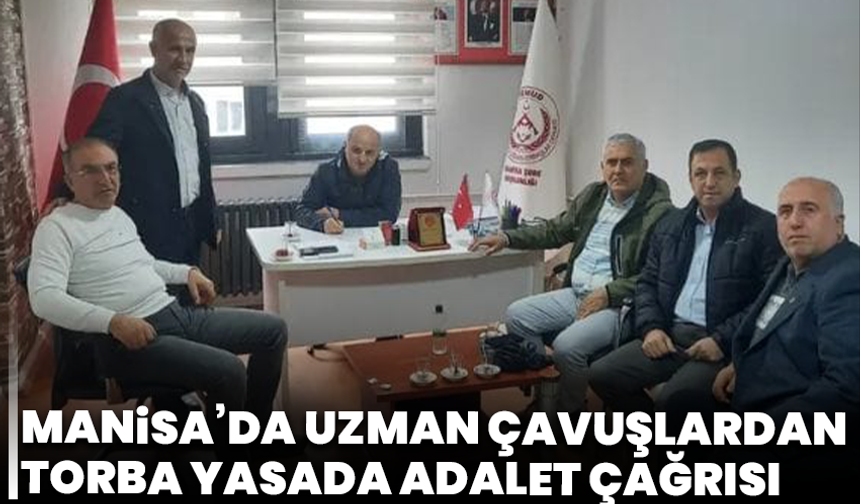 Manisa’da Uzman çavuşlardan torba yasada adalet çağrısı