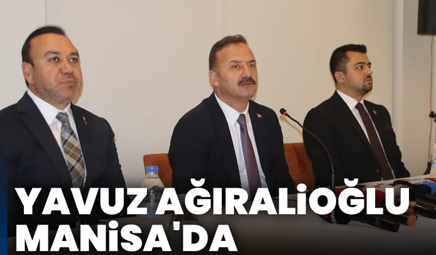 Yavuz Ağıralioğlu, Manisa'da