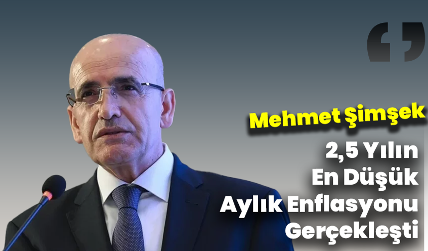 Mehmet Şimşek: Kasımda Son 2,5 Yılın En Düşük Aylık Enflasyonu Gerçekleşti