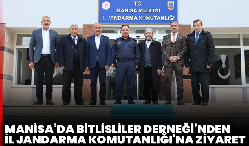 Manisa’da Bitlisliler Derneği’nden İl Jandarma Komutanlığı’na Anlamlı Ziyaret