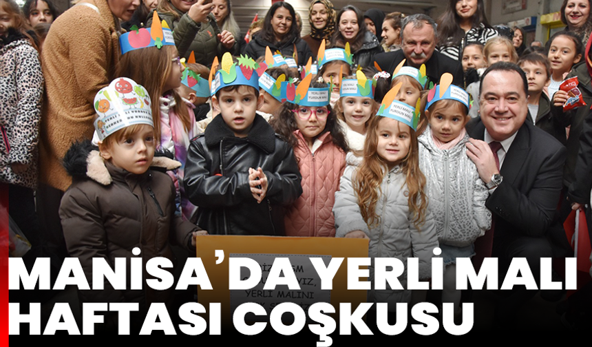 Manisa’da Yerli Malı Haftası Coşkusu