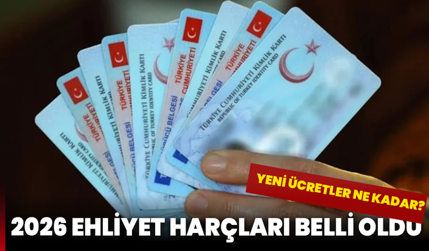 2026 Ehliyet Harçları Belli Oldu: Yeni Ücretler Ne Kadar?