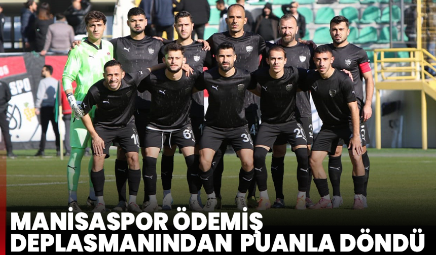 Manisaspor Ödemiş Deplasmanından Puanla Döndü