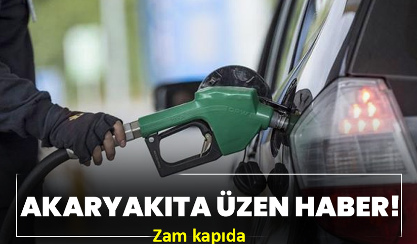 Akaryakıta üzen haber! Zam kapıda