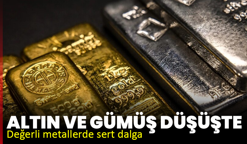 Değerli metallerde sert dalga: Altın ve gümüş düşüşte
