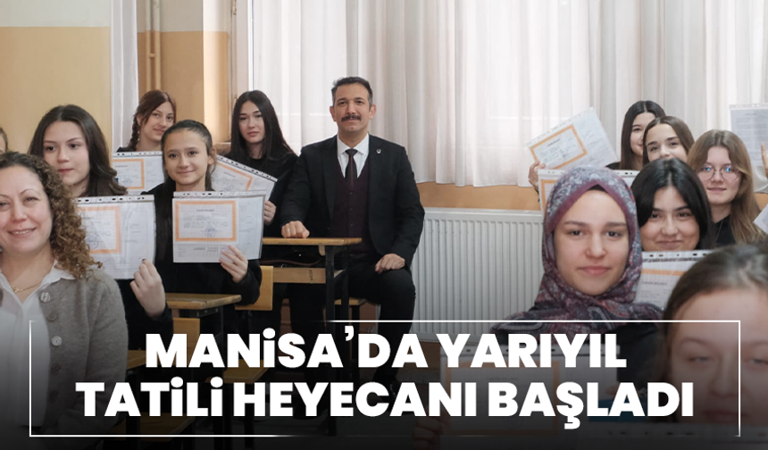 Manisa’da yarıyıl tatili heyecanı başladı