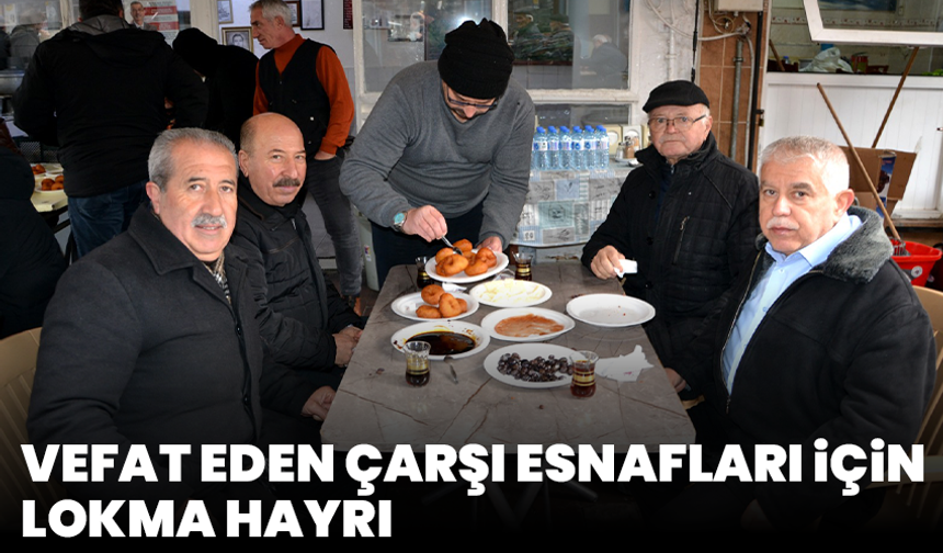 Manisa’da vefat eden çarşı esnafları için lokma hayrı