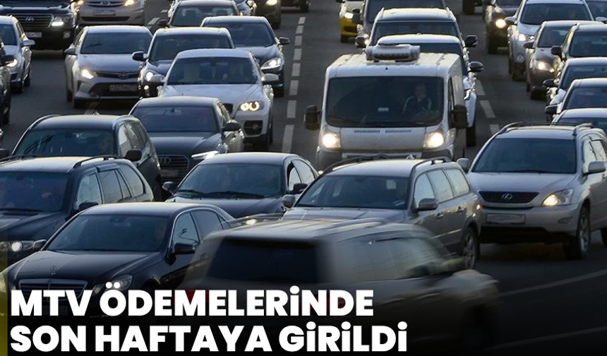 MTV ödemelerinde son haftaya girildi: Son gün 2 Şubat