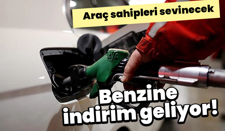 Araç sahipleri sevinecek: Benzine indirim geliyor!