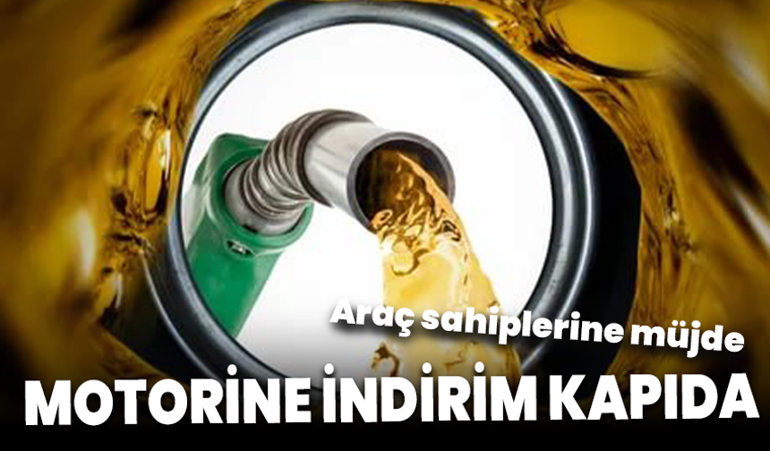 Araç sahiplerine müjde: Motorine indirim kapıda!