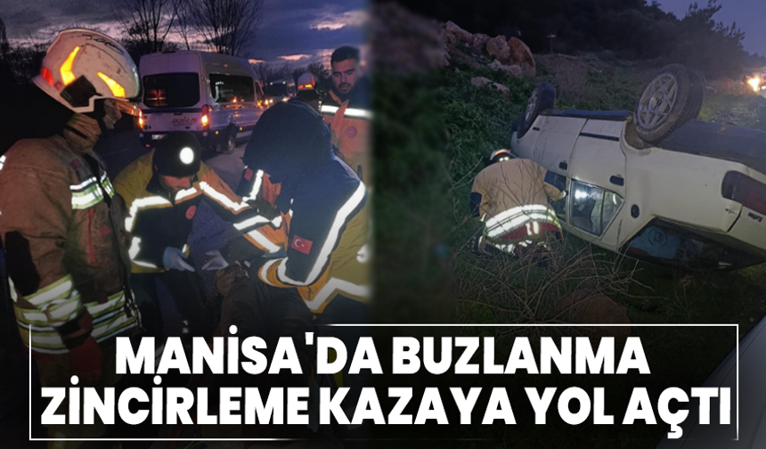 Manisa'da Buzlanma Zincirleme Kazaya Yol Açtı: 4 Yaralı