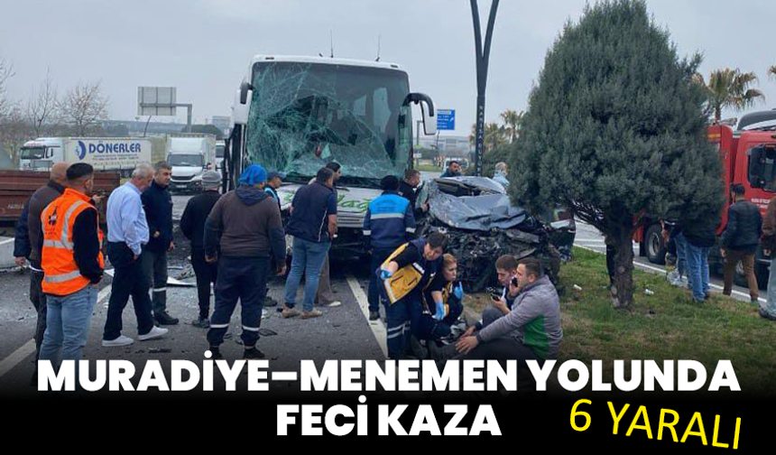 Muradiye–Menemen yolunda feci kaza: 6 yaralı