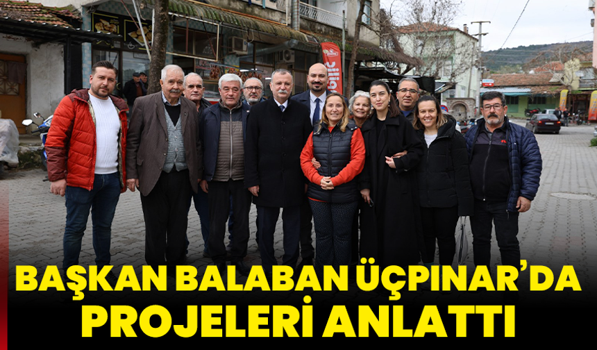 Başkan Balaban Üçpınar’da Projeleri Anlattı