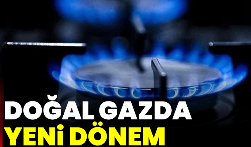 Doğal gazda yeni dönem: tüketici lehine önemli düzenlemeler yürürlükte