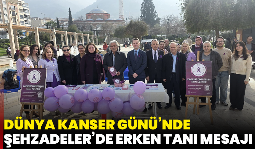 Dünya Kanser Günü’nde Şehzadeler’de erken tanı mesajı
