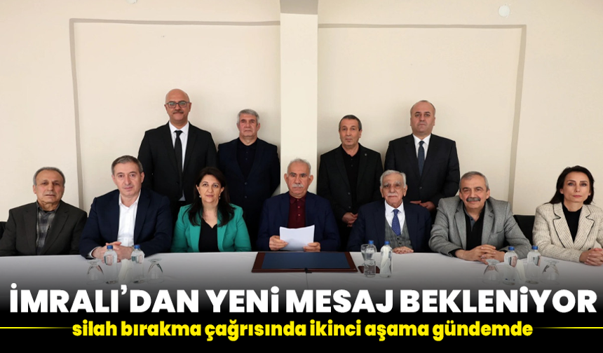 İmralı’dan yeni mesaj bekleniyor: Silah bırakma çağrısında ikinci aşama gündemde