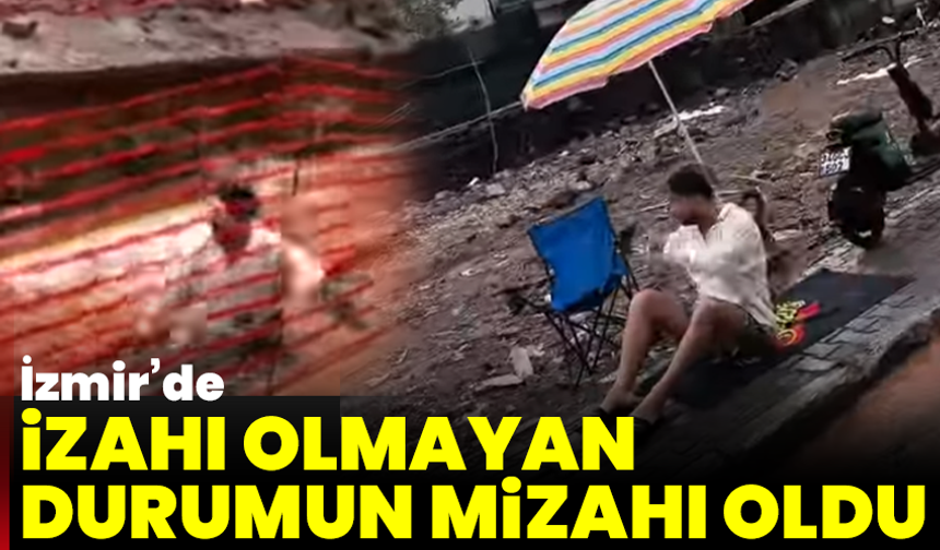 İzmir’de izahı olmayan durumun mizahı oldu