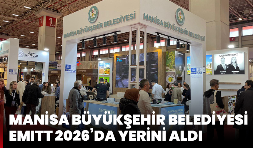 Manisa Büyükşehir Belediyesi EMITT 2026’da Yerini Aldı