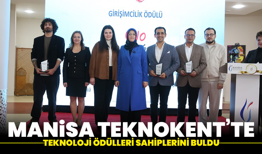 Manisa Teknokent’te Teknoloji Ödülleri sahiplerini buldu