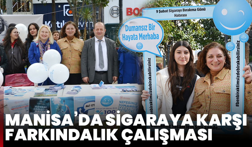 Manisa’da sigaraya karşı farkındalık çalışması