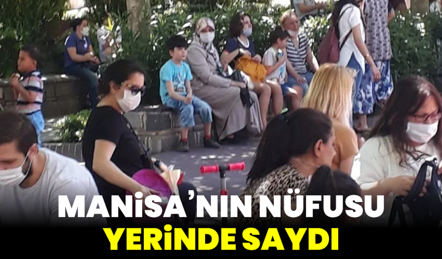 Manisa’nın nüfusu yerinde saydı