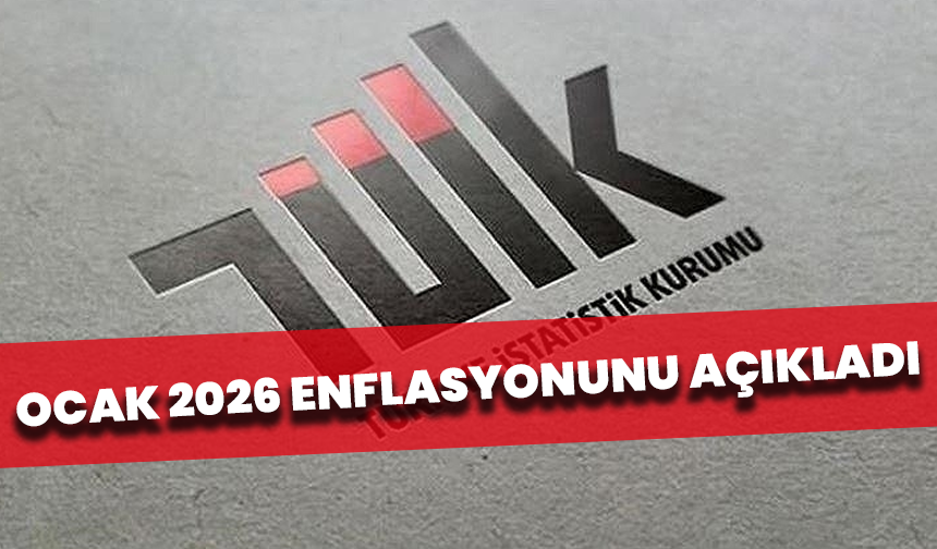 SON DAKİKA: TÜİK, Ocak 2026 enflasyonunu açıkladı