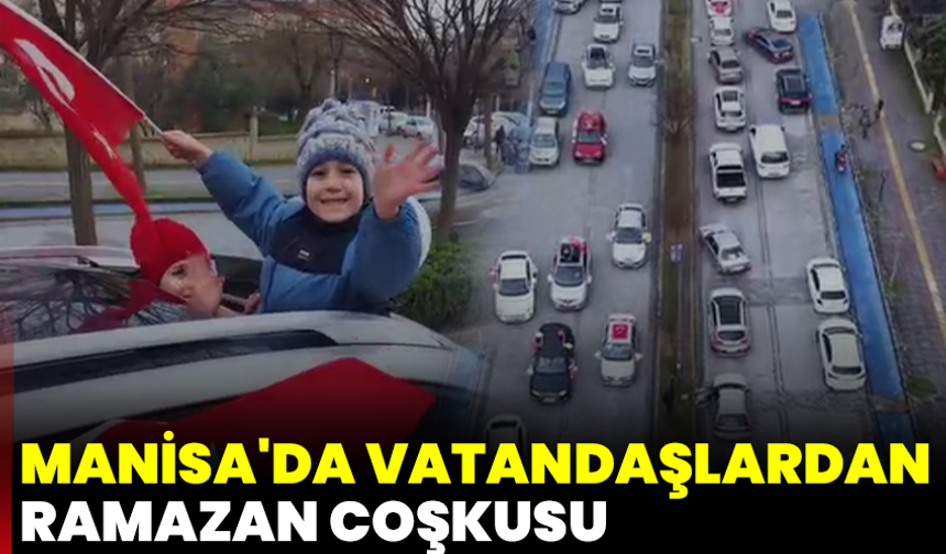 Manisa'da Vatandaşlardan Ramazan Coşkusu