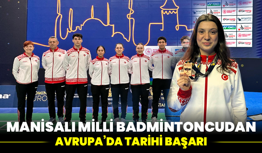 Manisalı Milli Badmintoncu Ravza Bodur’dan Avrupa’da Tarihi Başarı